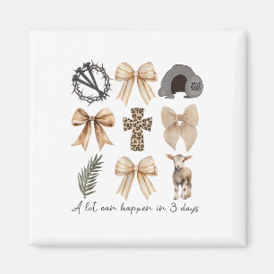 A Lot Can Happen In Three Days Coquette Bow Christ Magnet