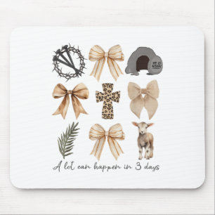 A Lot Can Happen In Three Days Coquette Bow Christ Mouse Pad