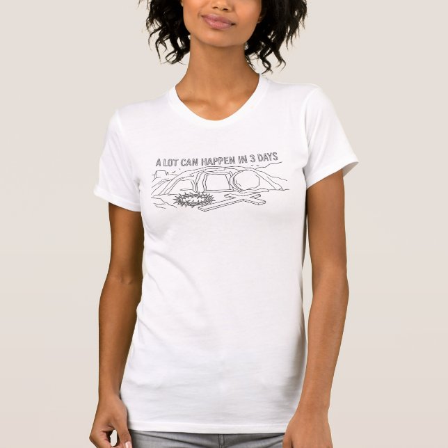 A Lot Can Happen T-Shirt (Front)