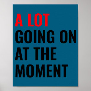 A Lot Going On At The Moment Eras Concert Tour  Poster