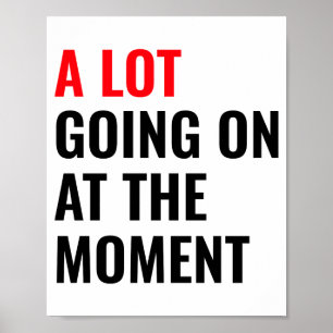 A Lot Going On At The Moment Eras Concert Tour Poster