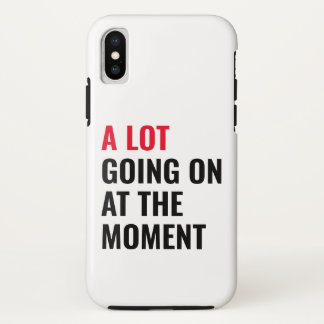 A Lot Going On at The Moment Funny Saying Concert Case-Mate iPhone Case