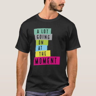 A Lot Going On At The Moment Sequin, Sarcasm quote T-Shirt