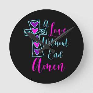 A Love Without End Amen Jesus Inspired Quote Chris Round Clock