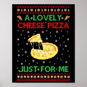 A Lovely Cheese Pizza Alone Fun Kevin X-mas Home  Poster