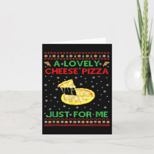 A Lovely Cheese Pizza Alone Funny Kevin X Mas Home Card