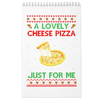 A Lovely Cheese Pizza Shirt Alone Funny Kevin X-Ma Calendar