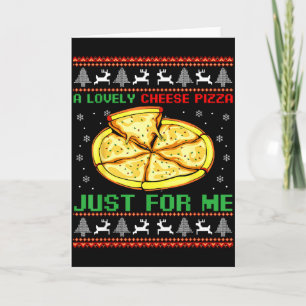 A Lovely Cheese Zza Just For Me Christmas Tree Card