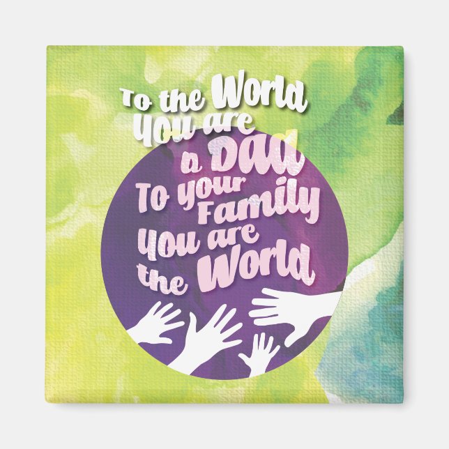 A loving Dad  Magnet (Front)
