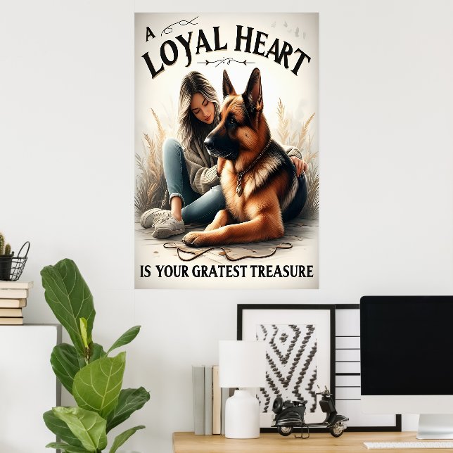 A Loyal Heart With A German Shepherd Poster (Home Office)
