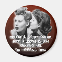 A Magnet for a True Friend Who Fears Zombies
