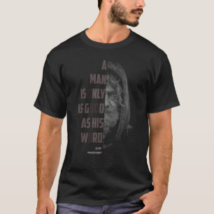 A Man Is Only As Good As His Word Philosophy Man Q T-Shirt