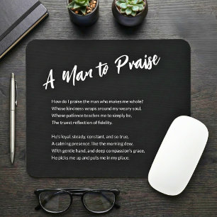 "A Man to Praise" Sentimental  Mouse Pad
