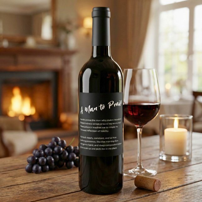 "A Man to Praise" Sentimental  Wine Label ("A Man to Praise" Sentimental Wine Label)