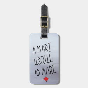 A Mari Usque Ad Mare Luggage Tag, Canada Tag