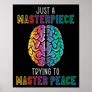 A Masterpiece Trying To Master Piece Mental Health Poster