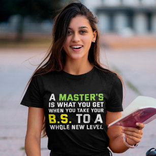 A Master's Degree Graduation For Funny Party Grad T-Shirt
