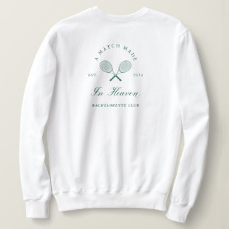 A Match Made in Heaven Bachelorette Sweatshirt