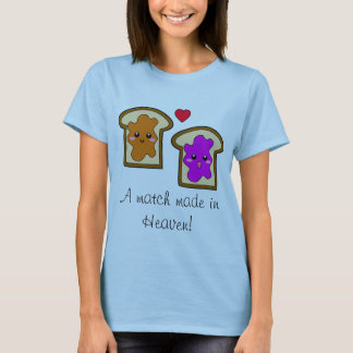 "A Match Made in Heaven!" PB & J T-Shirt
