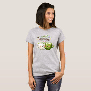 A Matcha Made in Heaven Cute Funny Pun T-Shirt