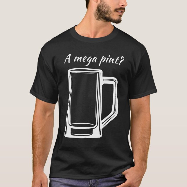 A Mega Pint Johnny Trial Megapint T-Shirt (Front)