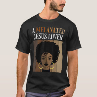 A Melanated Jesus  Christian Black Afro Woman T-Shirt