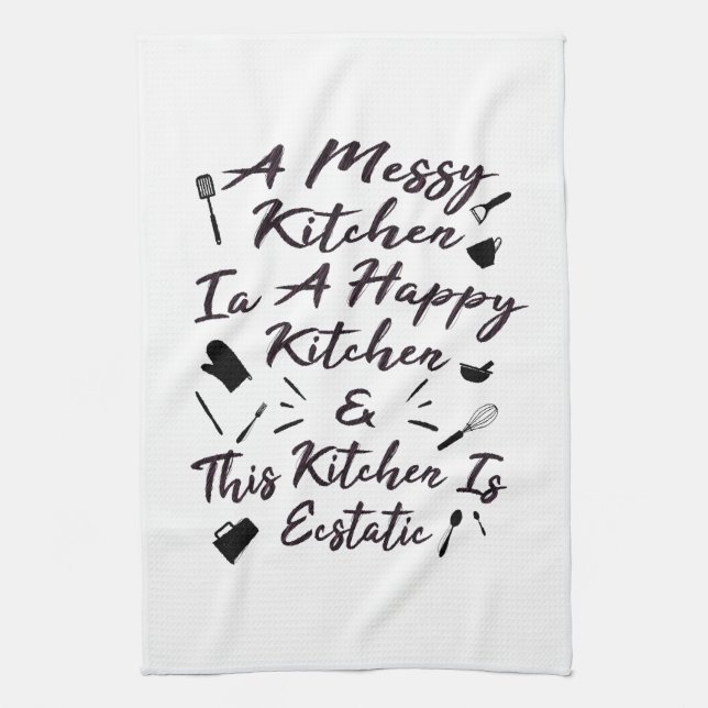 A Messy Kitchen Is A Happy Kitchen Tea Towel (Vertical)
