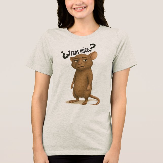 A mice confused by dumb statement Tri-Blend shirt (Front)