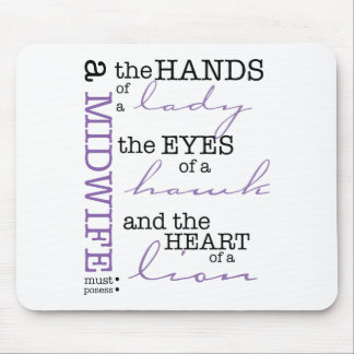 A midwife must possess .... mouse pad