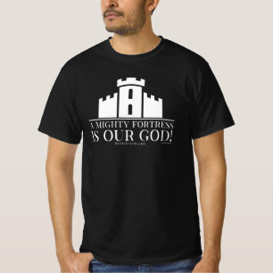 A Mighty Fortress Is Our God T-Shirt