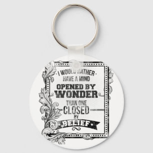 A Mind Opened by Wonder Key Ring