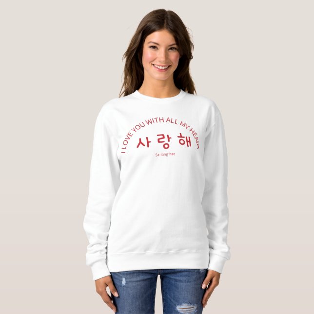 A Minimal Korean Word That Means “I Love You” Sweatshirt (Front Full)