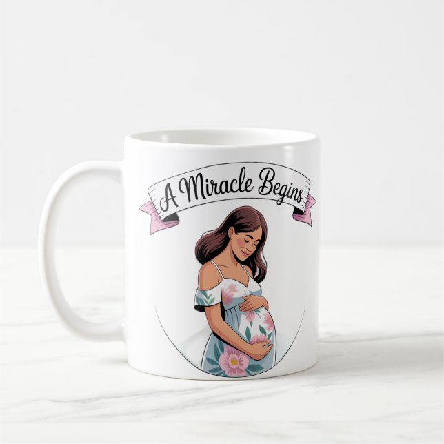 A miracle Begins Pregnancy  Coffee Mug (Left)