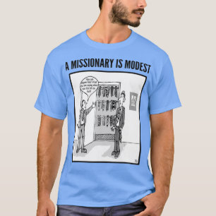 A Missionary is Modest Funny LDS gift for shirt