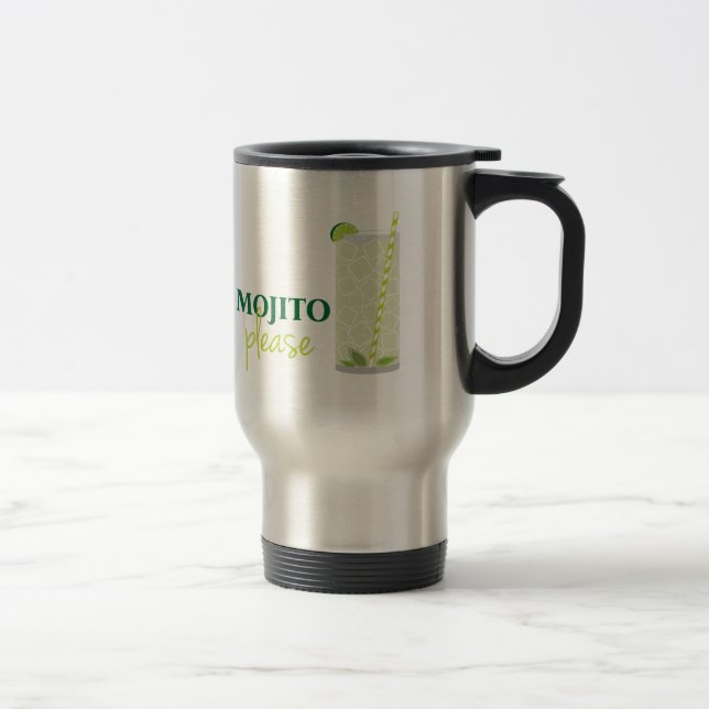 A Mojito Please Travel Mug (Right)