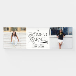 A Moment Earned Graduation Banner