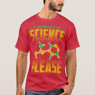 A Moment Of Science Please Funny Scientist Premium T-Shirt
