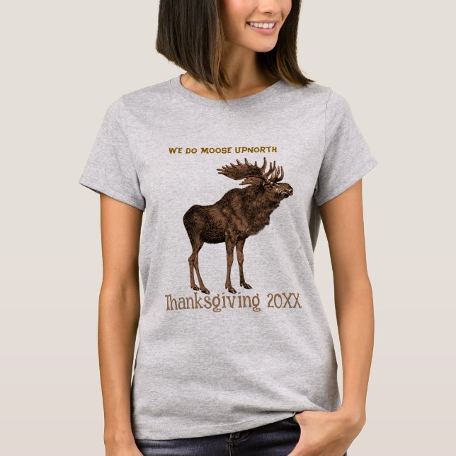 A Moose Thanksgiving 2008 - - Customised T-Shirt (Front)