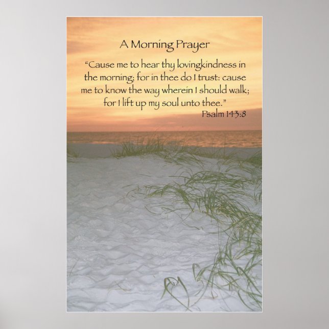 A Morning Prayer from Psalm 143:8 Poster (Front)