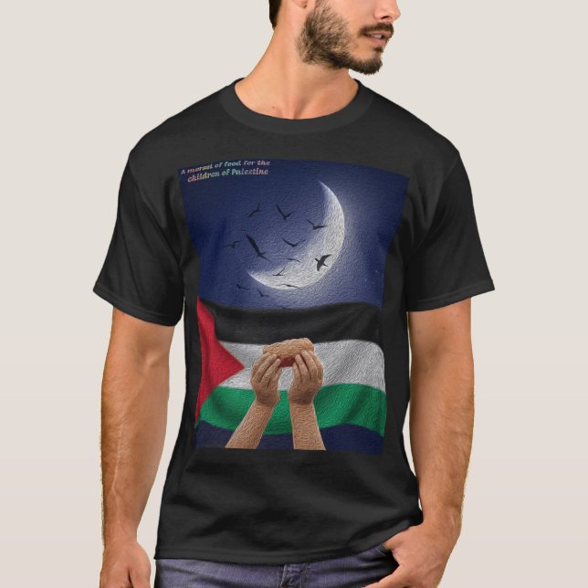 A morsel of food for the children of Palestin T-Shirt (Front)