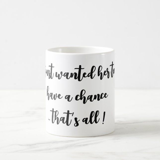 A Mother’s Hope in Every Sip Coffee Mug (Center)