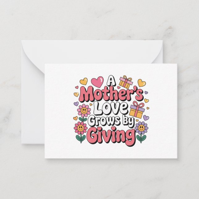 A Mother’s Love Grows By Giving Card (Front)
