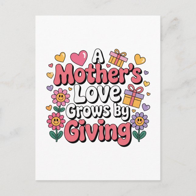 A Mother’s Love Grows By Giving Postcard (Front)