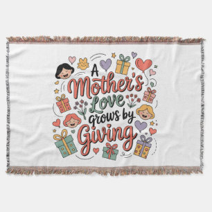 A Mother’s Love Grows By Giving Throw Blanket