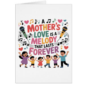 A Mother’s Love Is A Melody That Lasts Forever