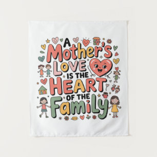 A Mother’s Love Is The Heart Of The Family Tapestry