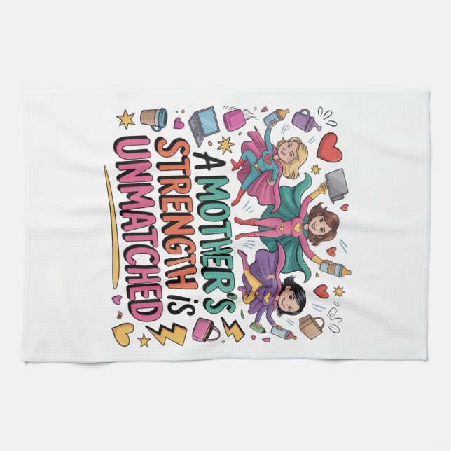 A Mother’s Strength Is Unmatched Tea Towel (Horizontal)