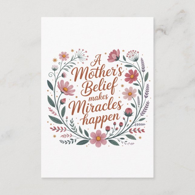 A Mother's Belief Makes Miracles Happen Enclosure Card (Front)