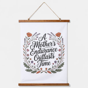 A Mother's Endurance Outlasts Time Hanging Tapestry