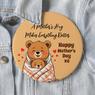A Mother's Hug Makes Everything Better 6 Cm Round Badge